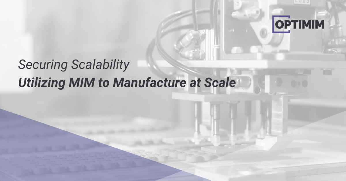 Utilizing Metal Injection Molding to Manufacture Scale Webinar